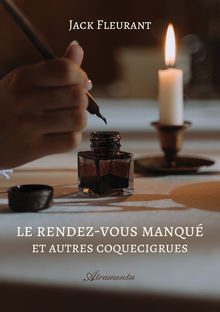 Couverture "Le rendez-vous manqué et autres coquecigrues"