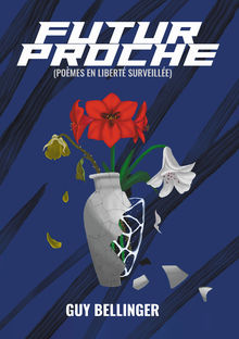 Couverture "Futur proche (poèmes en liberté surveillée)"