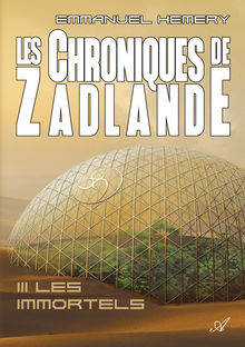 Couverture "Les Chroniques de Zadlande - Tome 3"