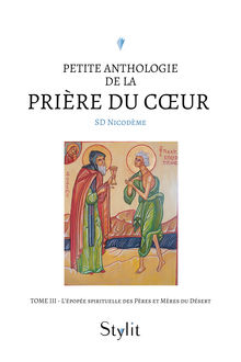 Couverture "Petite anthologie de la prière du cœur - Tome III"
