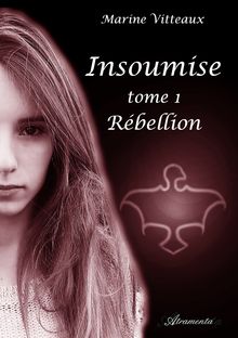Insoumise, Tome I : Rébellion