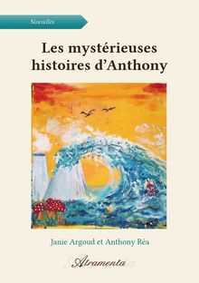 Couverture "Les mystérieuses histoires d’Anthony"