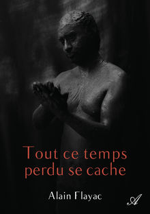 Couverture "Tout ce temps perdu se cache"