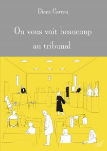 Couverture "On vous voit beaucoup au tribunal"