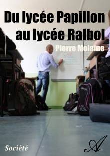 Couverture "Du lycée Papillon au lycée Ralbol"