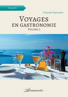 Couverture "Voyages en gastronomie, volume 2"