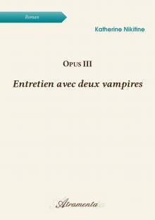 Couverture "Opus III - Entretien avec deux vampires"
