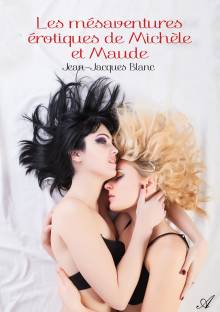 Couverture "Les mésaventures érotiques de Michèle et Maude"