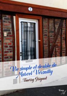 Couverture "Vie simple et double de Marcel Versailly"