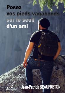 Couverture "Posez vos pieds vagabonds sur le seuil d'un ami"