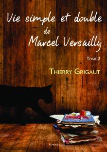 Couverture "Vie simple et double de Marcel Versailly"