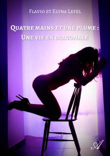 Couverture "Quatre mains et une plume : Une vie en diagonale"