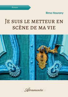 Couverture "Je suis le metteur en scène de ma vie"