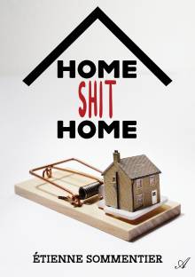 Couverture "Home Shit Home"