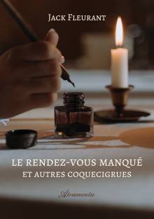 Couverture "Le rendez-vous manqué et autres coquecigrues"