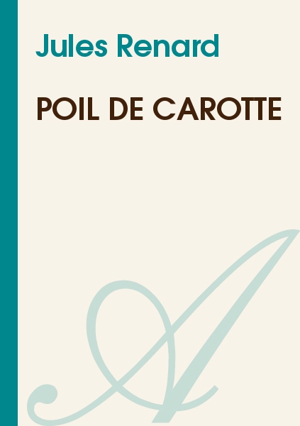 Poil de carotte de jules renard resume