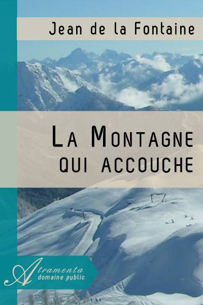 La Montagne qui accouche (Jean de la Fontaine)  texte intégral