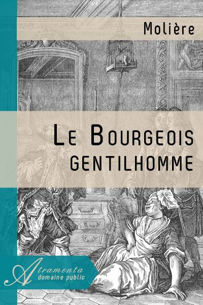 TÉLÉCHARGER LE BOURGEOIS GENTILHOMME DVDRIP GRATUITEMENT LE GENTILHOMME TÉLÉCHARGER DVDRIP GRATUITEMENT BOURGEOIS