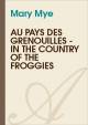 Au pays des Grenouilles - In the country of the froggies