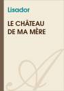 Telecharger Le Chateau De Ma Mere Gratuitement Atramenta Telecharger Le Chateau De Ma Mere Gratuitement Atramenta