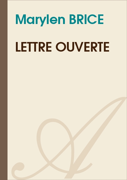 Domaine De La Voyance 6 Lettres lettre ouverte (Marylen BRICE) - texte intégral - Littérature générale