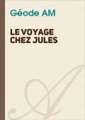 Couverture de "Le voyage chez Jules"
